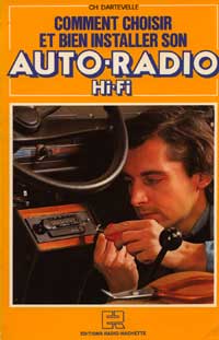 comment choisir et bien installer son auto radio (ch. dartevelle) 